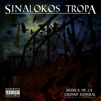 Musica de la Ciudad Funeral (Remasterizado) by SinalokosTropaOficial