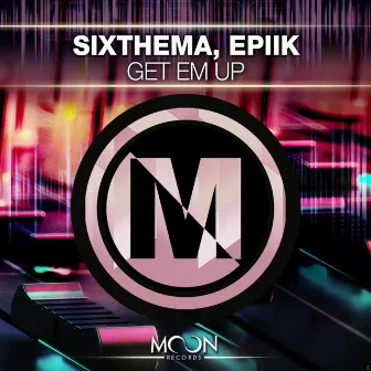 Get Em Up by Epiik