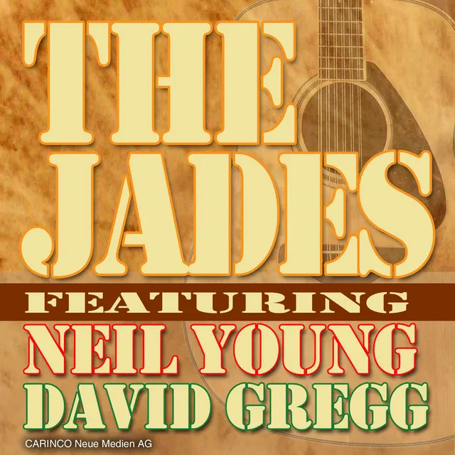 The Jades (feat. Neil Young and David Gregg)