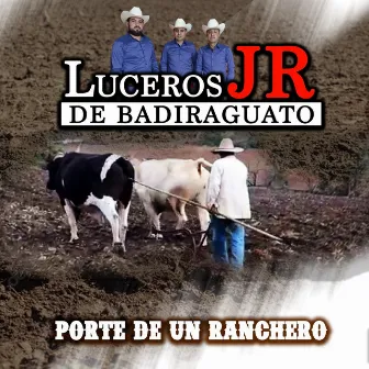 El Porte de Ranchero by Luceros Jr de Badiraguato