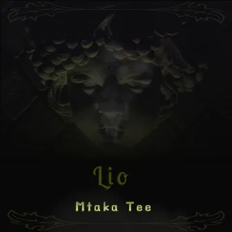 Lio by Mtaka Tee