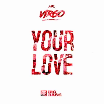 Your Love by Mr Virgo