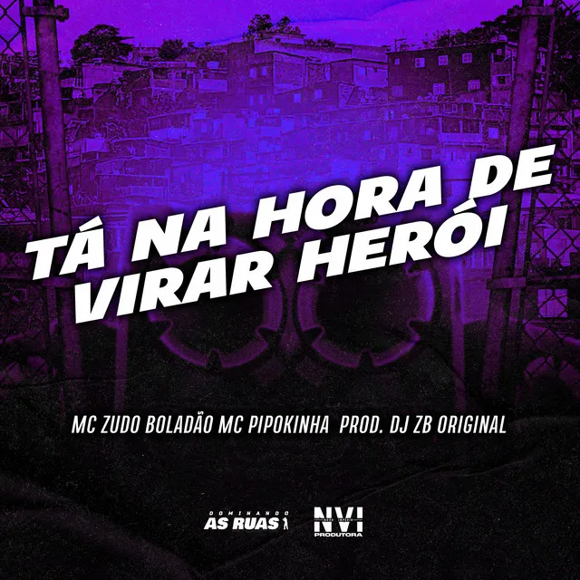 Tá na Hora de Virar Herói