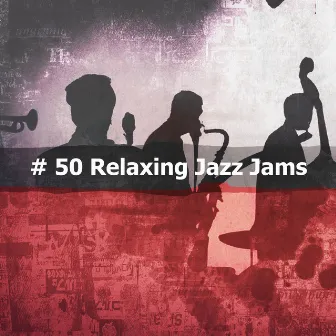 # 50 Relaxing Jazz Jams by Sunday Jazz Playlist