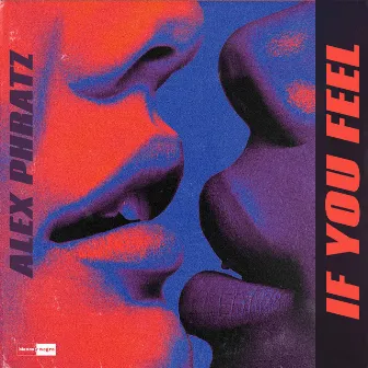 If You Feel by Alex Phratz