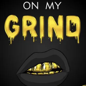 On My Grind Lost Tapes by Bean Gotcha