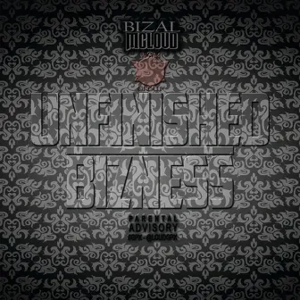 Unfinished Bizness by Bizal McLoud