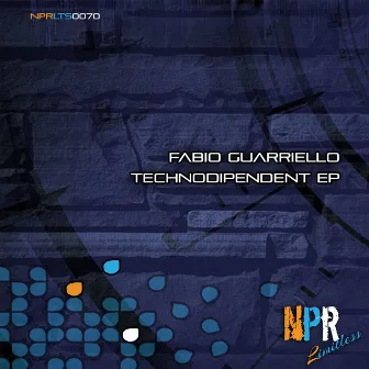 Technodipendent EP by Fabio Guarriello