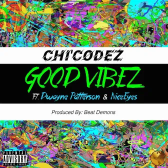 Good Vibez by Chi'Codez