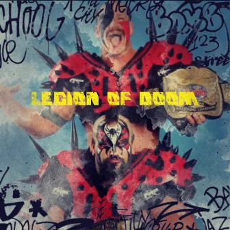 LEGION OF DOOM by Rigz