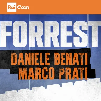 FORREST (Colonna sonora originale del Programma Radiofonico) by Marco Prati