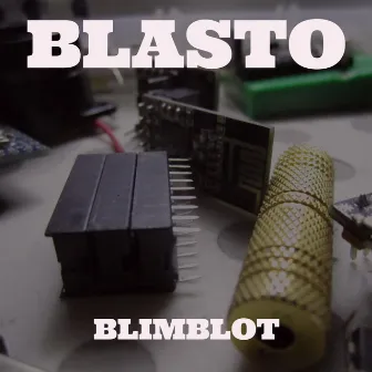 Blimblot by Blasto