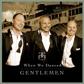 When We Danced by Gentlemen