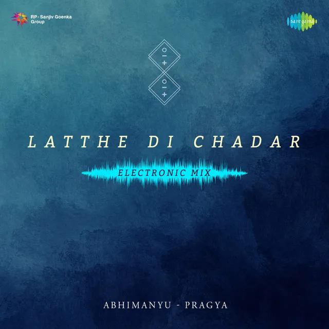 Latthe Di Chadar - Electronic Mix