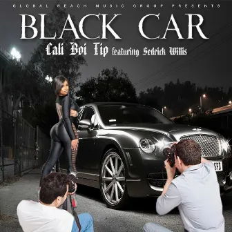 Black Car (feat. Sedrick Willis) by Cali Boi Tip