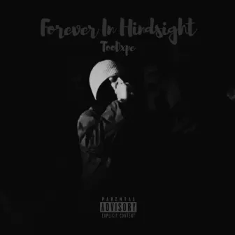 Forever in Hindsight by Toodxpe