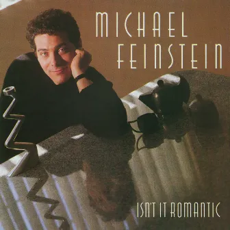 Isn't It Romantic by Michael Feinstein