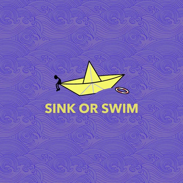 Sink or Swim