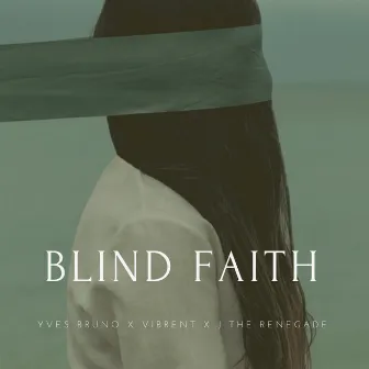 Blind Faith by Yves Bruno