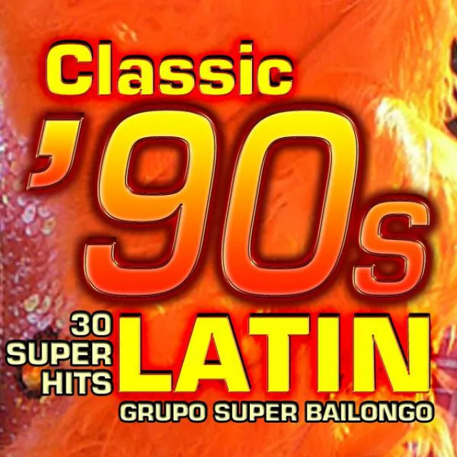 Classic 90s Latin - 30 Super Hits