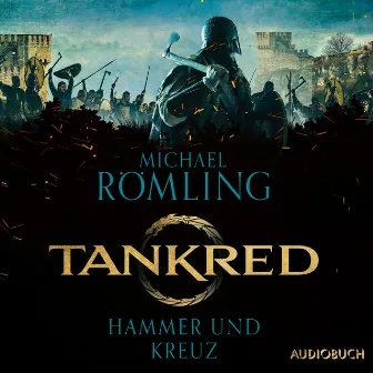 Tankred - Hammer und Kreuz by Michael Römling