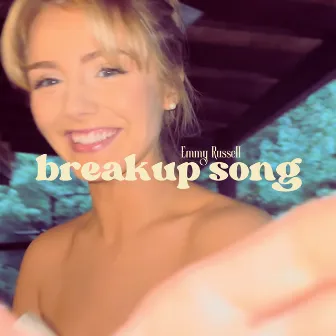 Breakup Song by Emmy Russell