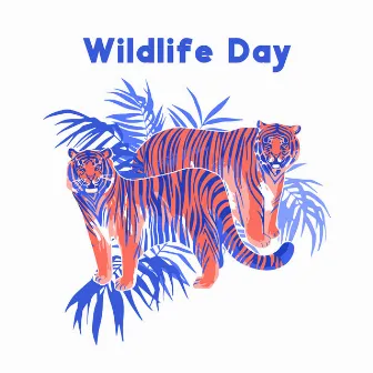 Wildlife Day - Welcome To The Jungle by Matt Fisher Ambient Project