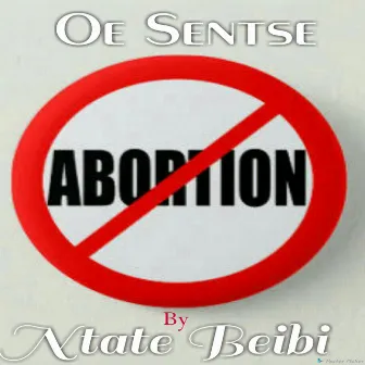 Oe Sentse by Ntate Beibi