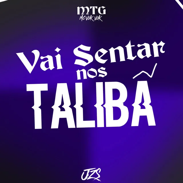 VAI SENTAR NOS TALIBÃ