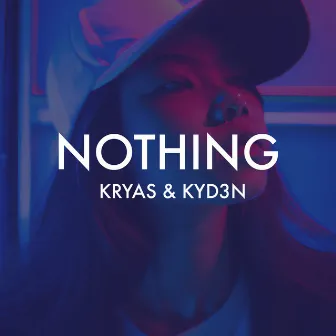 Nothing by KYD3N