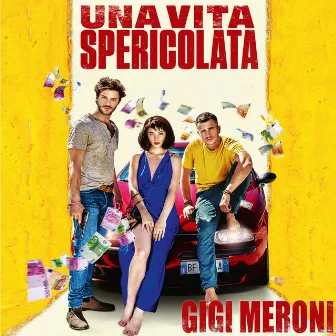 Una Vita Spericolata (Original Motion Picture Soundtrack) by Gigi Meroni