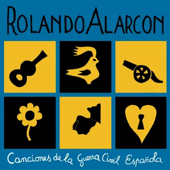 Canciones De La Guerra Civil by Rolando Alarcon