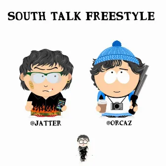 SOUTH TALK FREESTYLE by Jatterdakilla