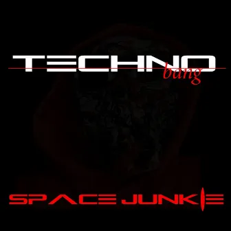 Techno Bang EP by Space Junkie