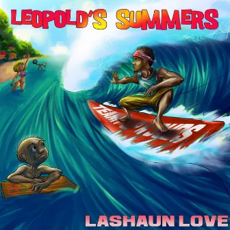 LEOPOLD'S SUMMERS by LaShaun Love