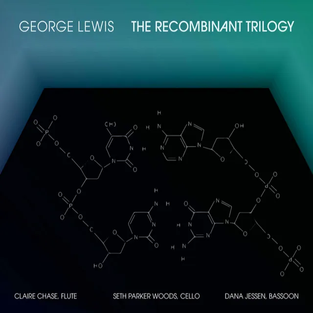 George Lewis: The Recombinant Trilogy