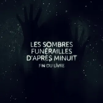 Les sombres funérailles d'après minuit by 00:60