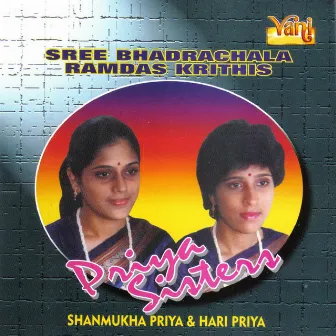 Sree Bhadrachala Ramas Krithis - Priya Sisters by Shanmukha Priya