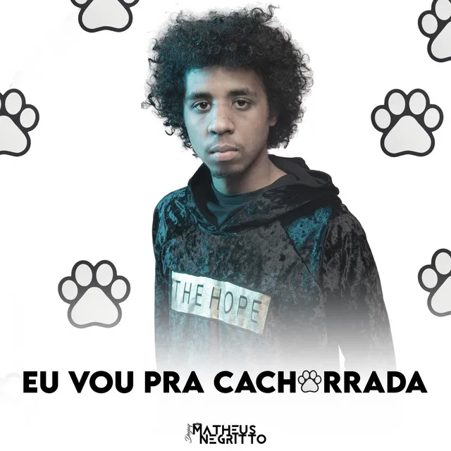 EU VOU PRA CACHORRADA