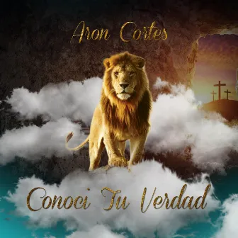 Conoci tu Verdad by Aron Cortes