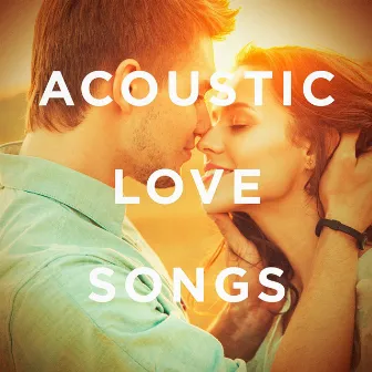 Acoustic Love Songs by Love Song