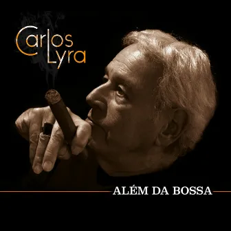 Além da Bossa by Carlos Lyra