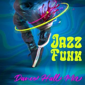 Jazz Funk – Dance Hall Mix by The Upside Four