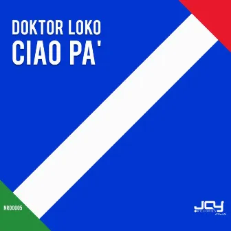 Ciao pa' by Doktor LoKo