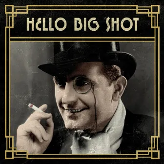 Hello Big Shot by Glacéia Adele Henderson