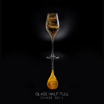 Glass Half Full (Acoustic) by Chase Bell