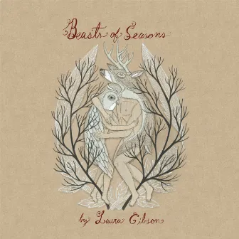 Beasts Of Season by Laura Gibson