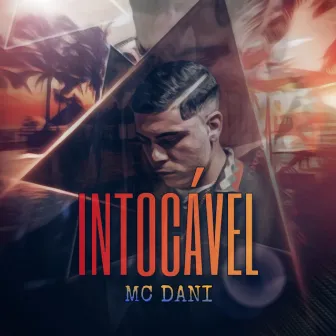 Intocável by Mc Dani