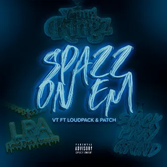 Spazz on Em by VT the Fresh Prince