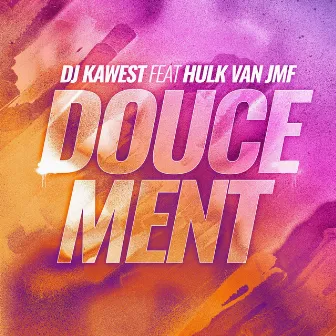 Doucement by DJ Kawest